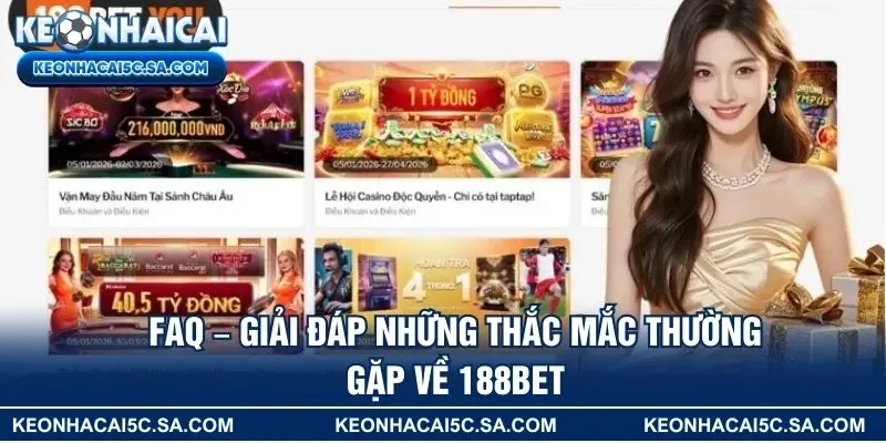 FAQ – Giải đáp những thắc mắc thường gặp về 188BET