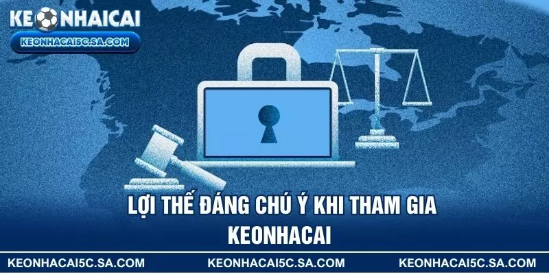 Lợi thế đáng chú ý khi tham gia KEONHACAI 