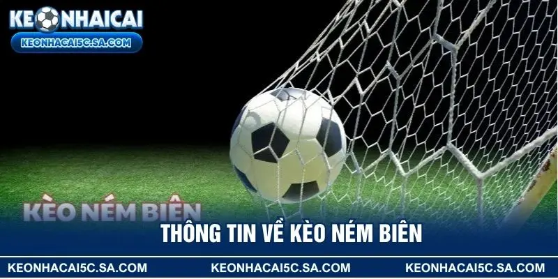 Thông tin về kèo ném biên